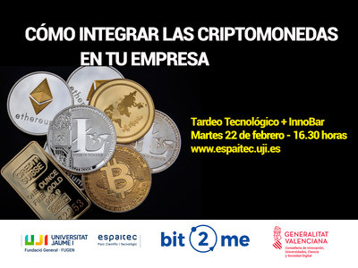 �C�MO INTEGRAR LAS CRIPTOMONEDAS EN TU EMPRESA�, PRIMER TARDEO TECNOL�GICO DE ESPAITEC