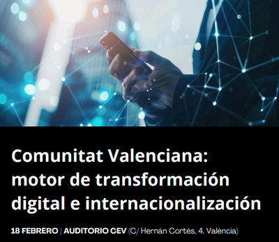Comunitat Valenciana: motor de transformaci�n digital e internacionalizaci�n